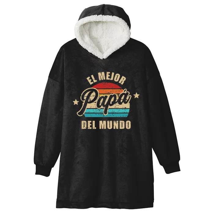 El Mejor Papá Del Mundo Para Dia Del Padre Vintage Retro Hooded Wearable Blanket