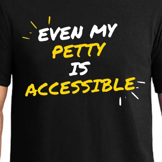 Even My Petty Is Disability Accessible Pajama Set