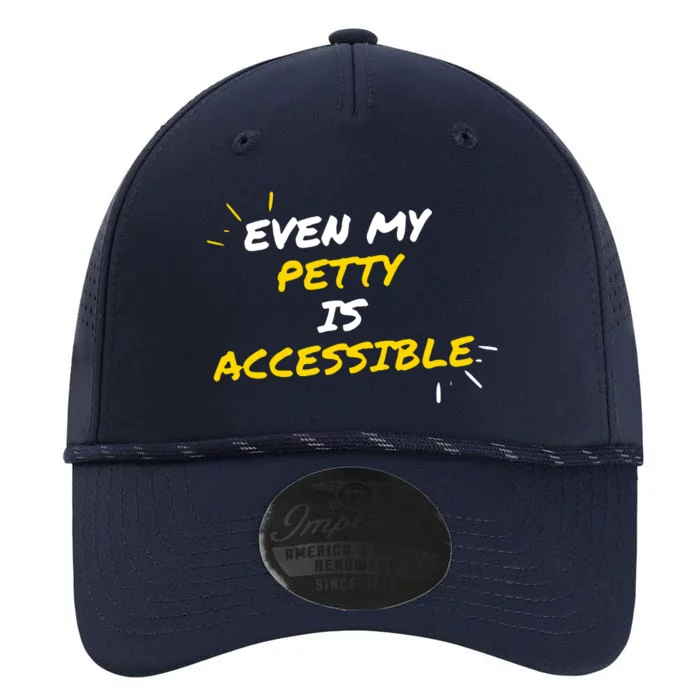 Even My Petty Is Disability Accessible Performance The Dyno Cap