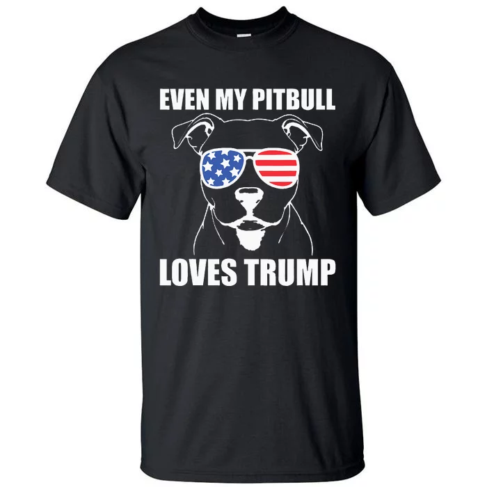 Even My Pitbull Loves Trump Tall T-Shirt