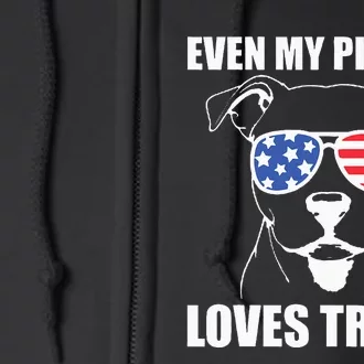 Even My Pitbull Loves Trump Full Zip Hoodie