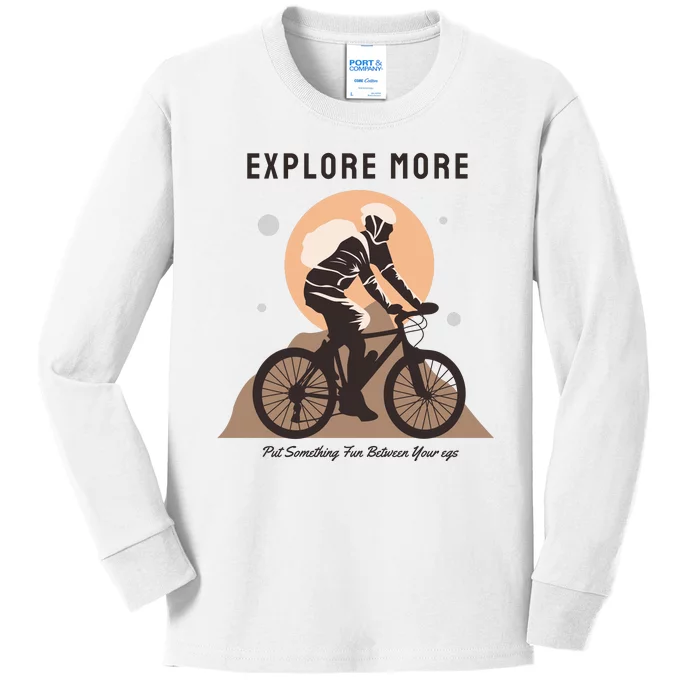 Explore More Put Somthing Fun Between Your Legs Kids Long Sleeve Shirt