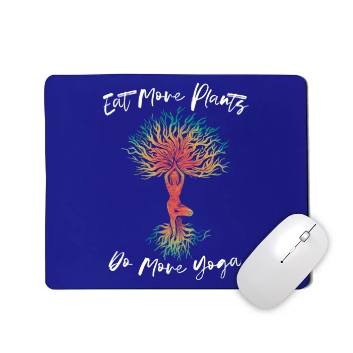 Eat More Plants Do More Yoga Gift Mousepad