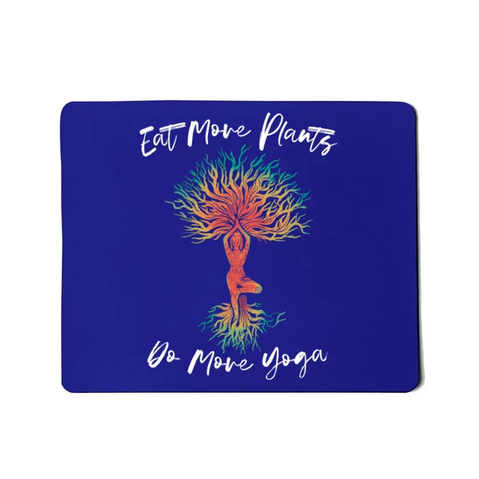 Eat More Plants Do More Yoga Gift Mousepad