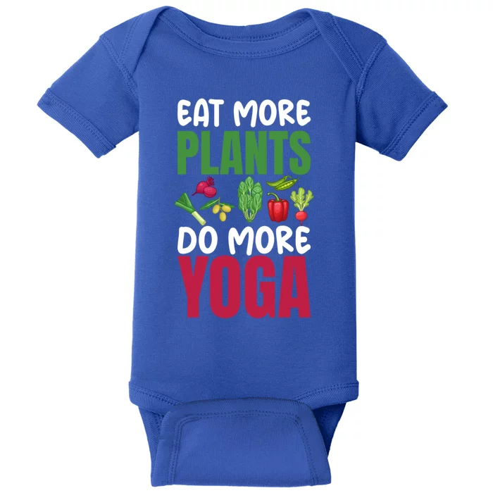 Eat More Plants Do More Yoga Humor Joke Tee For Vegetarians Great Gift Baby Bodysuit