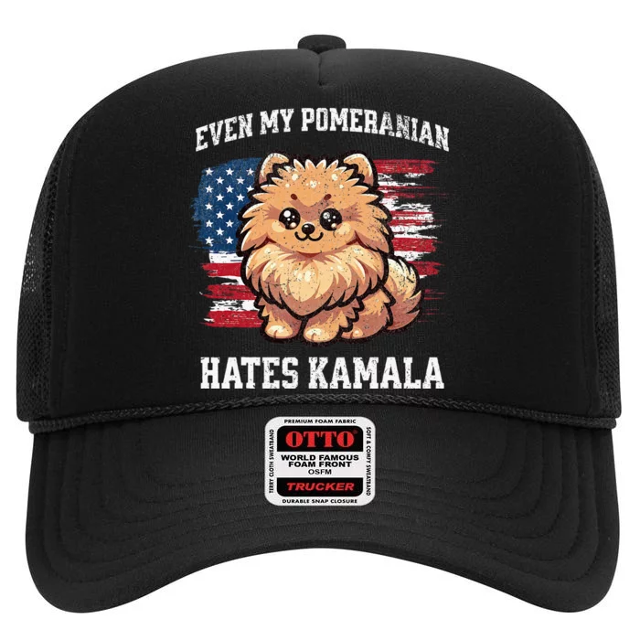 Even My Pomeranian Hates Kamala Funny Election Republican High Crown Mesh Trucker Hat