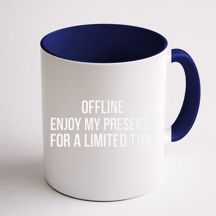 Enjoy My Presence Temporarily Front & Back Coffee Mug