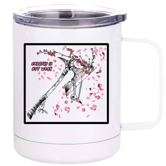 Empathy Is Not Weak Animae e Axe Floral Front & Back 12oz Stainless Steel Tumbler Cup