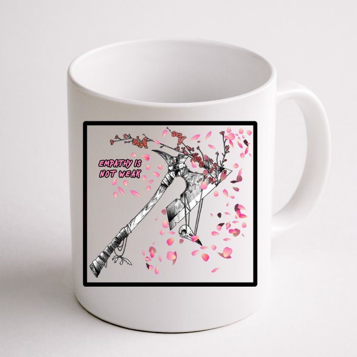 Empathy Is Not Weak Animae e Axe Floral Front & Back Coffee Mug