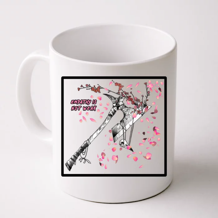 Empathy Is Not Weak Animae e Axe Floral Front & Back Coffee Mug