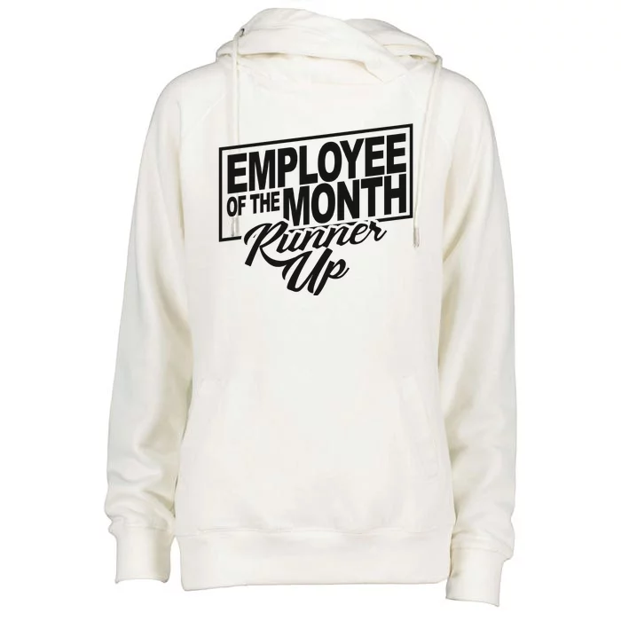 Employee Of The Month Runner Up Womens Funnel Neck Pullover Hood