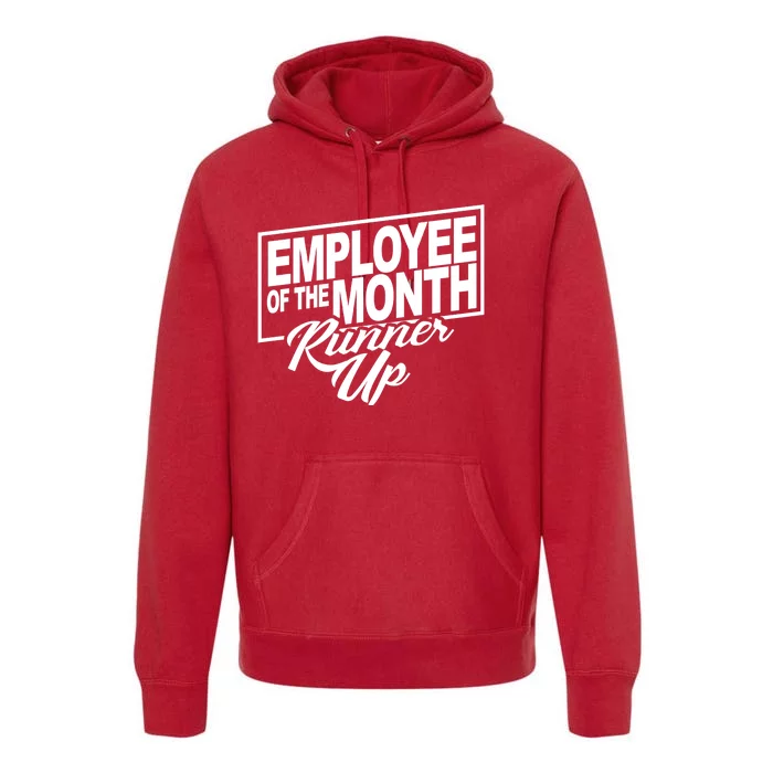 Employee Of The Month Runner Up Premium Hoodie