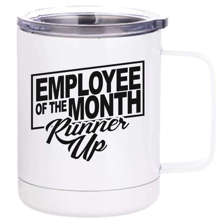 Employee Of The Month Runner Up Front & Back 12oz Stainless Steel Tumbler Cup