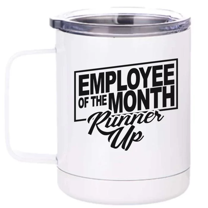 Employee Of The Month Runner Up Front & Back 12oz Stainless Steel Tumbler Cup