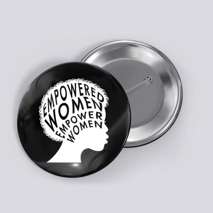 Empowered Women Button