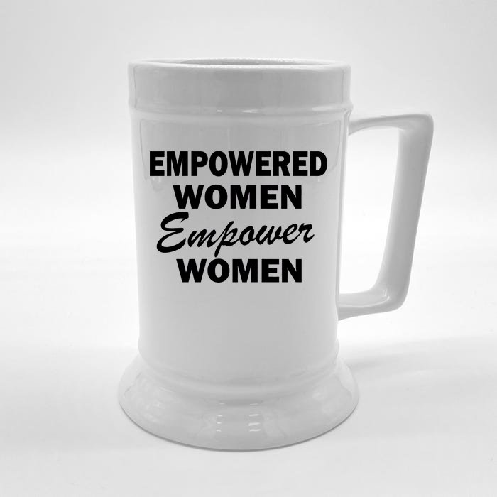 Empowered Women Empower Women Front & Back Beer Stein