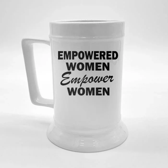 Empowered Women Empower Women Front & Back Beer Stein