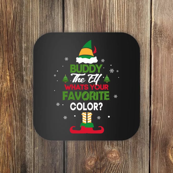 Elf Movie Quote WhatS Your Favorite Color Coaster