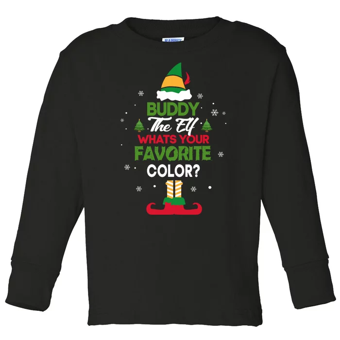 Elf Movie Quote WhatS Your Favorite Color Toddler Long Sleeve Shirt