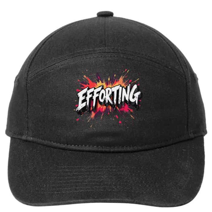 Efforting Motivational Quote For Determined Minds Funny 7-Panel Snapback Hat