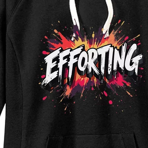 Efforting Motivational Quote For Determined Minds Funny Women's Fleece Hoodie