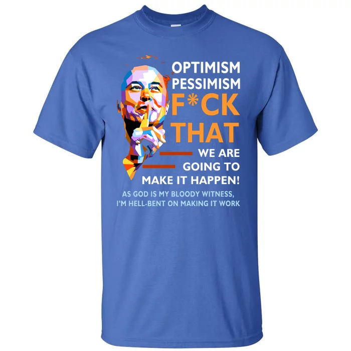 Elon Musk Quote Optimism Pessimism Tall T-Shirt