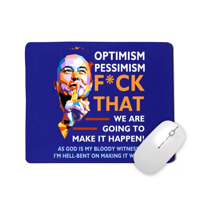 Elon Musk Quote Optimism Pessimism Mousepad