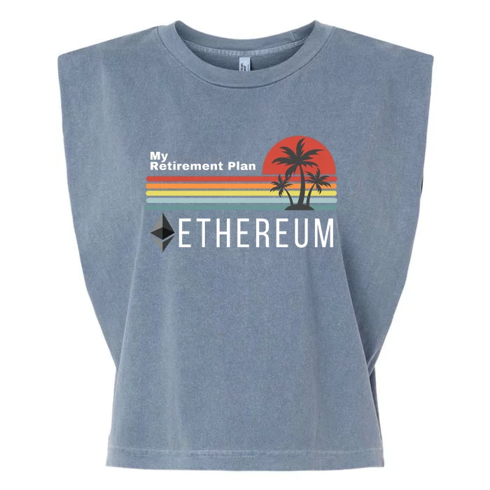 Ethereum My Retirement Plan Blockchain ETH Crypto HODL ETH Garment-Dyed Women's Muscle Tee