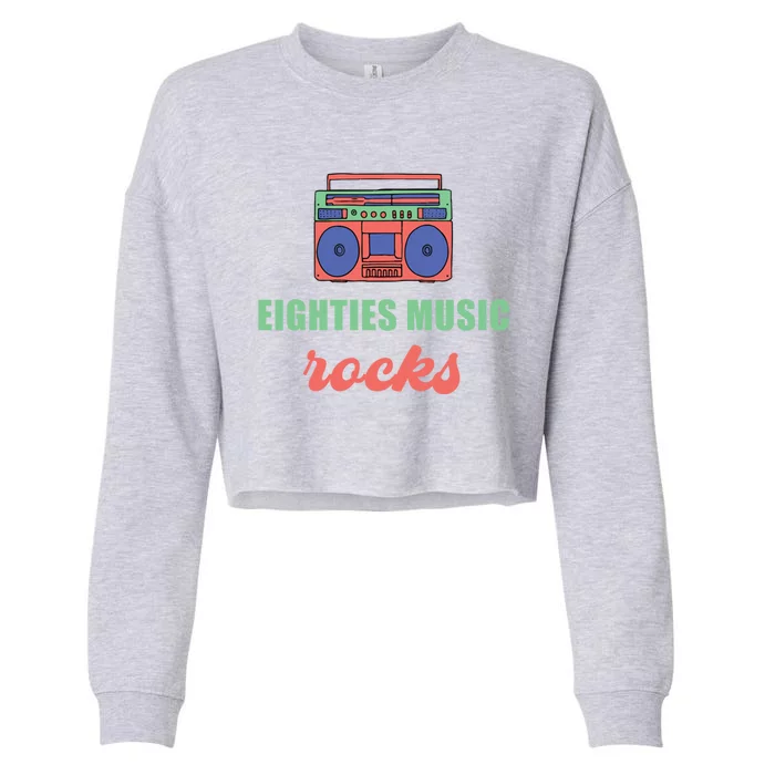 Eighties Music Rocks Timeless Retro Vintage Lyrics Disco Meaningful Gift Cropped Pullover Crew