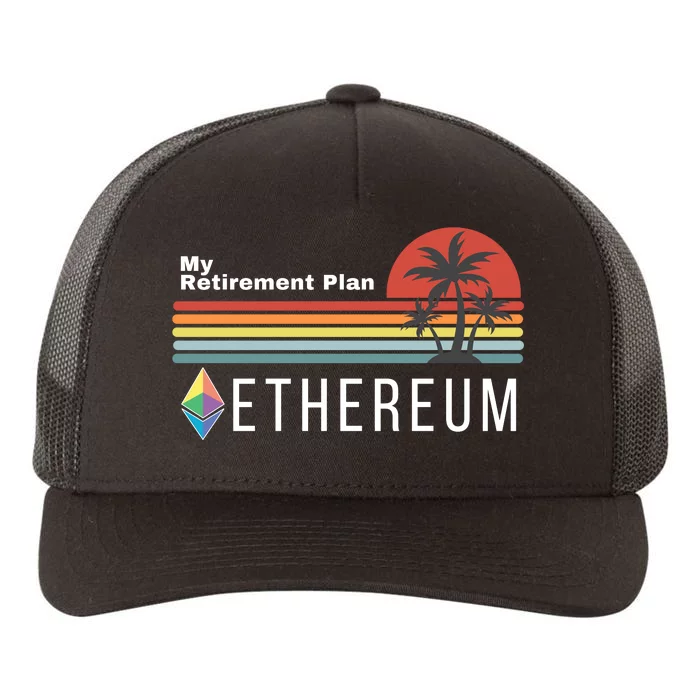 Ethereum, My Retirement Plan, Blockchain, ETH Crypto, HODL ETH Yupoong Adult 5-Panel Trucker Hat