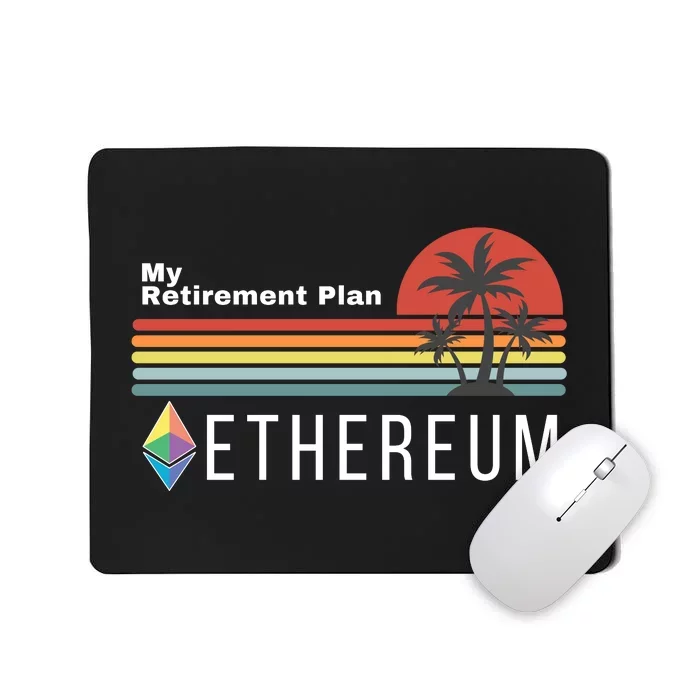 Ethereum, My Retirement Plan, Blockchain, ETH Crypto, HODL ETH Mousepad