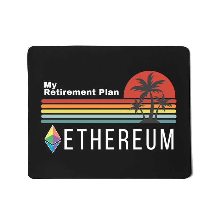 Ethereum, My Retirement Plan, Blockchain, ETH Crypto, HODL ETH Mousepad