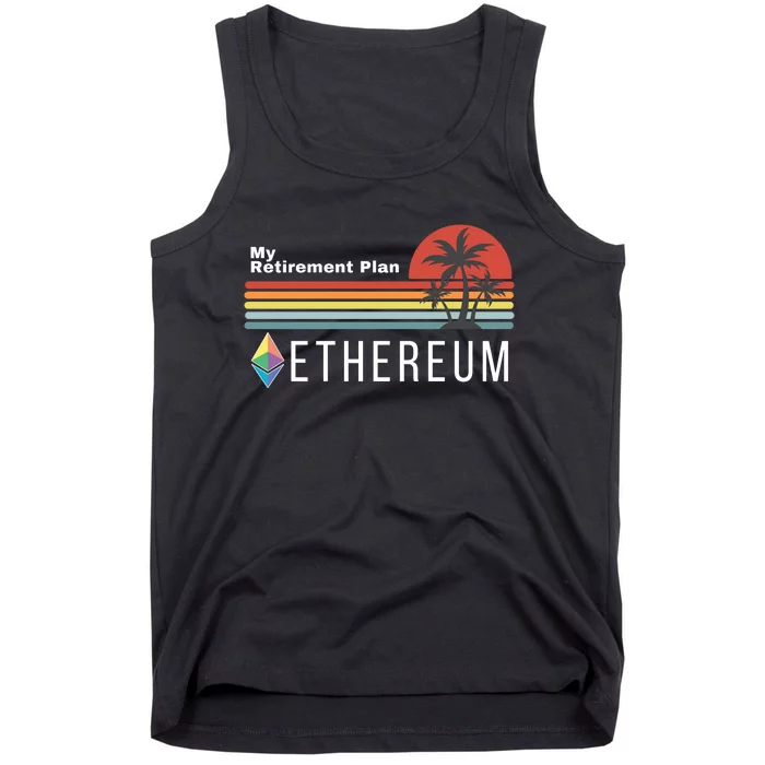 Ethereum, My Retirement Plan, Blockchain, ETH Crypto, HODL ETH Tank Top