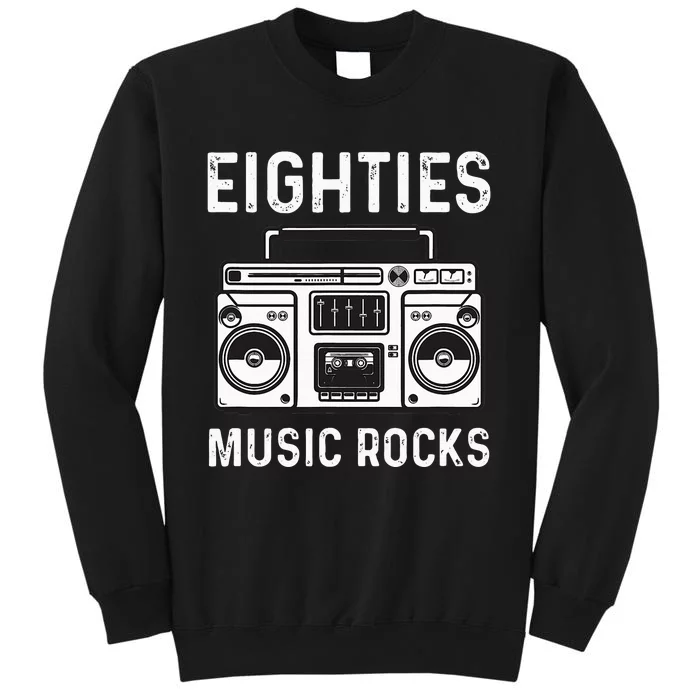 Eighties Music Rocks 80's Music Tall Sweatshirt