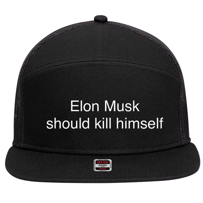 Elon Musk Should Kill Himself 7 Panel Mesh Trucker Snapback Hat