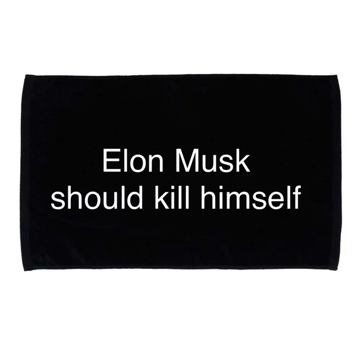 Elon Musk Should Kill Himself Microfiber Hand Towel