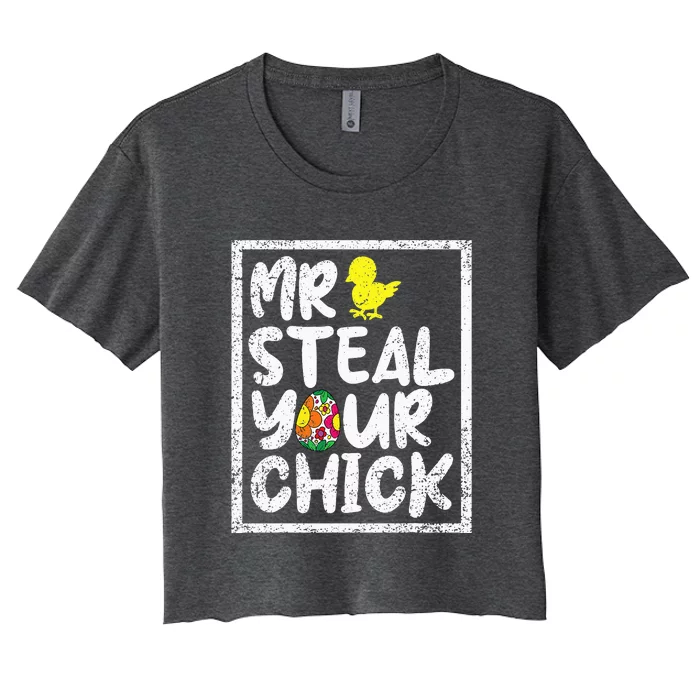 Easter Mr Steal Your Chick Funny Spring Humor Women's Crop Top Tee