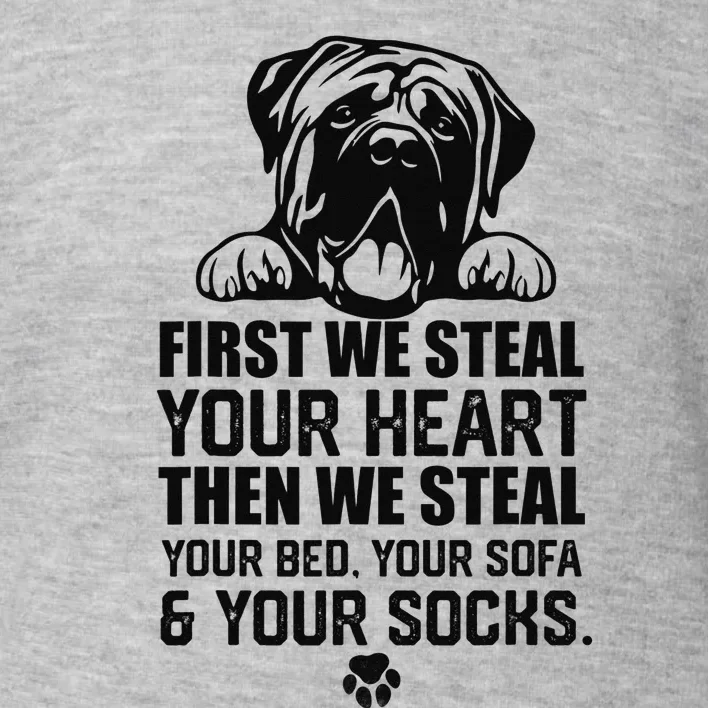 English Mastiff Steal Your Heart Steal Your Bed and Sofa Toddler Sweatshirt