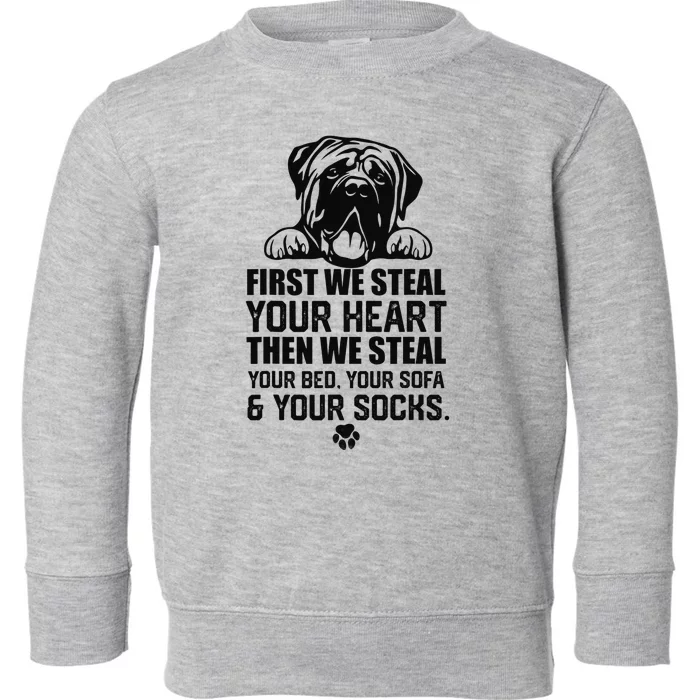 English Mastiff Steal Your Heart Steal Your Bed and Sofa Toddler Sweatshirt