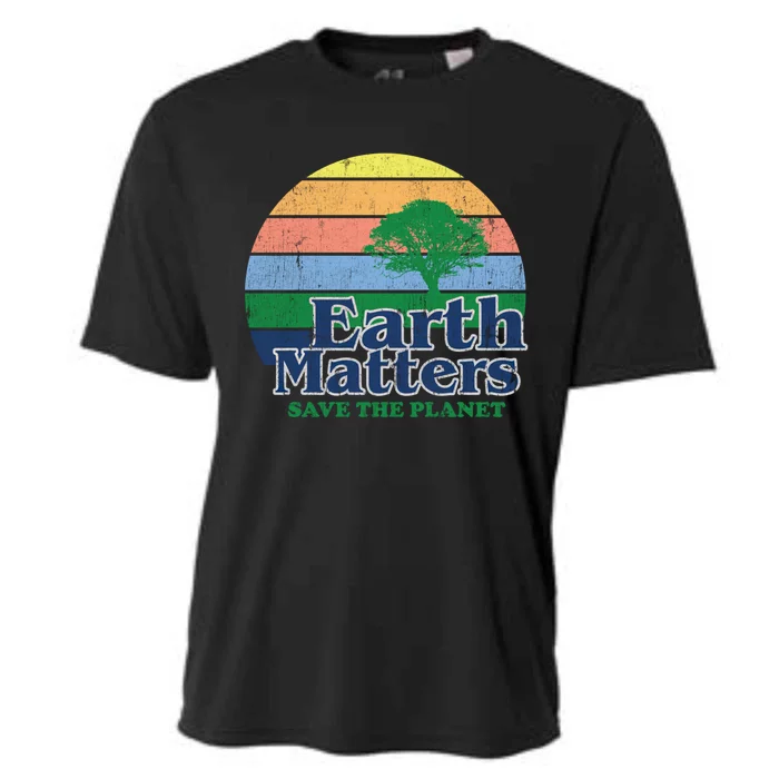 Earth Matters Save The Planet Environtal Global Warming Funny Gift Cooling Performance Crew T-Shirt