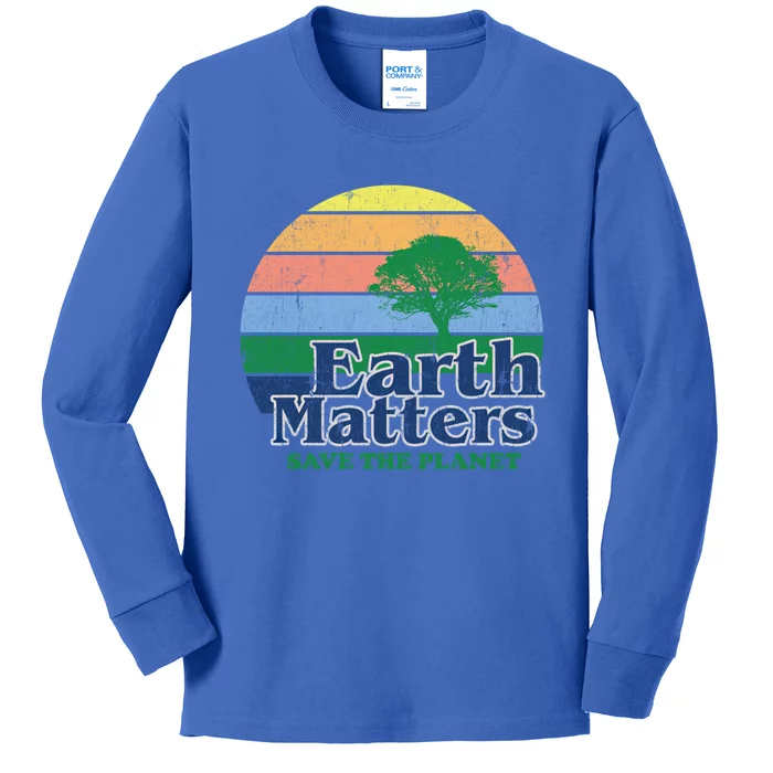 Earth Matters Save The Planet Environtal Global Warming Funny Gift Kids Long Sleeve Shirt