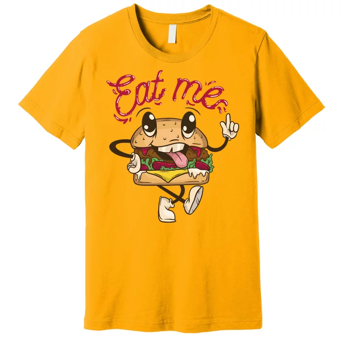 Eat Me Tasty Burger Premium T-Shirt