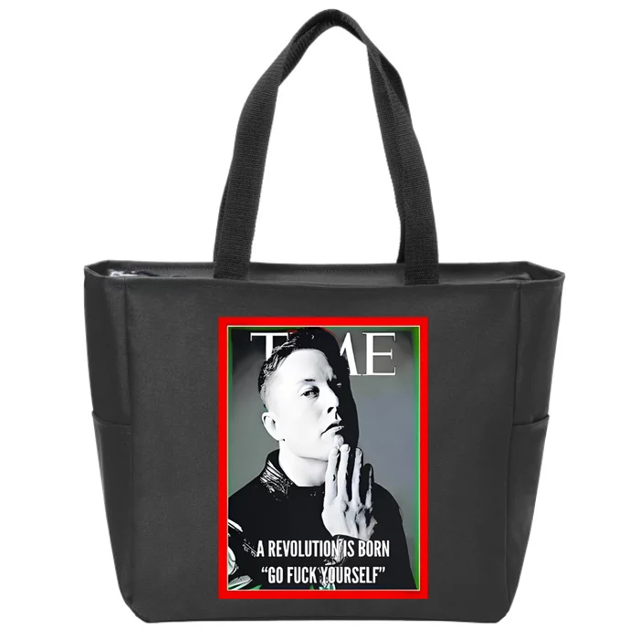 Elon Musk The Time A Revolution Is Born Go Fuck Yourself Zip Tote Bag