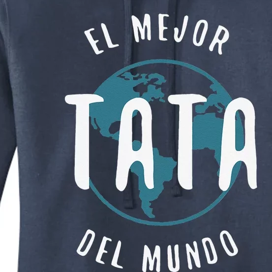 El Mejor Tata Del Mundo Fathers Day Love Proud Papa Women's Pullover Hoodie