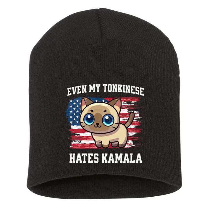 Even My Tonkinese Cat Hates Kamala Election Republican Short Acrylic Beanie