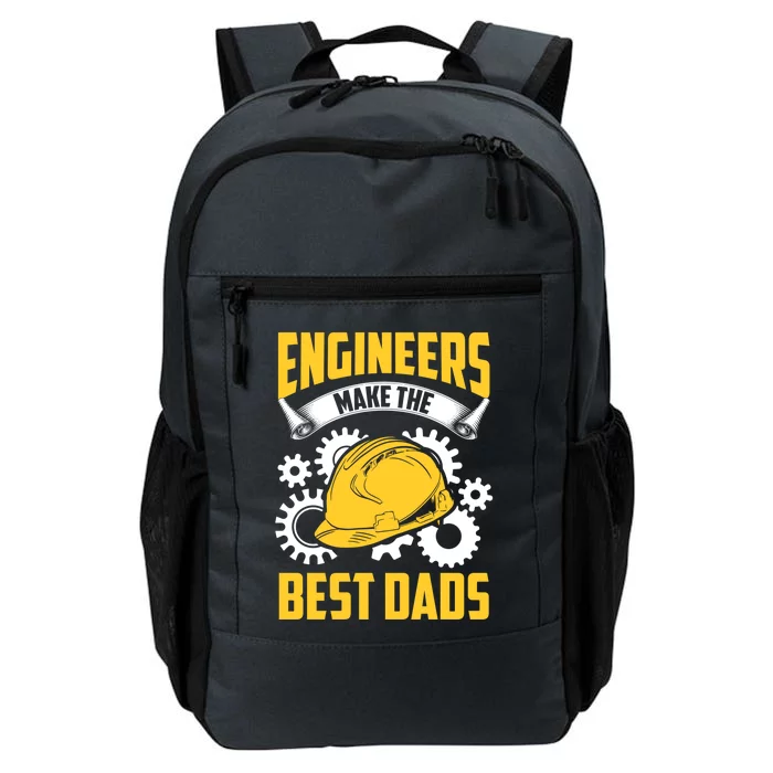 Engineers Make The Best Dads Engineering Fathers Day Funny Gift Daily Commute Backpack