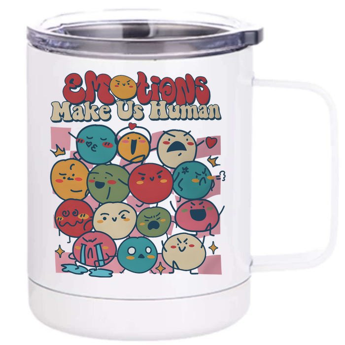 Emotions Make Us Human All Feelings Are Okay Front & Back 12oz Stainless Steel Tumbler Cup