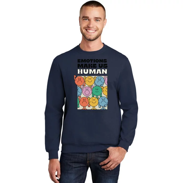 Emotions Make Us Human Retro Mental Health Positive Quote Tall Sweatshirt