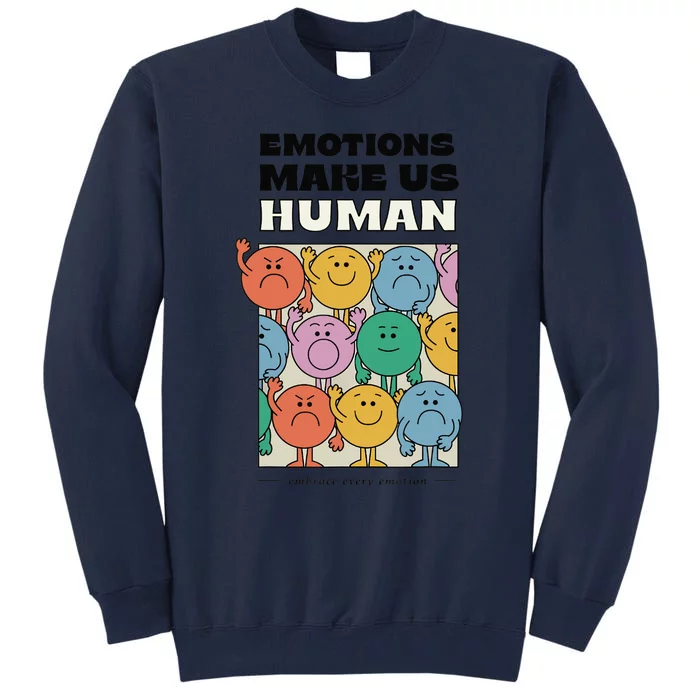 Emotions Make Us Human Retro Mental Health Positive Quote Tall Sweatshirt