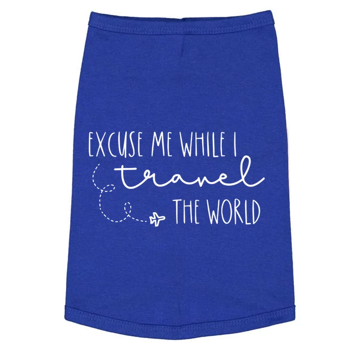 Excuse Me While I Travel The World! Funny Christmas Costume Meaningful Gift Doggie Tank